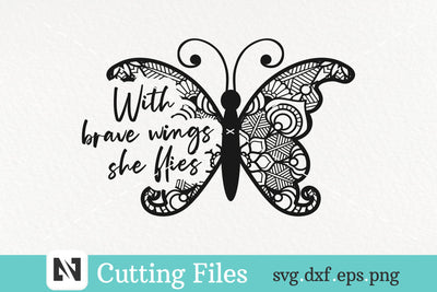 With Brave Wings She Flies Svg - butterfly svg, saying svg SVG Pinoyart Kreatib 