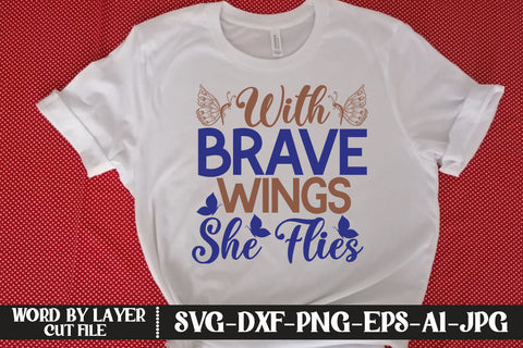 With Brave Wings She Flies SVG CUT FILE SVG MStudio 