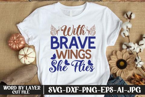 With Brave Wings She Flies SVG CUT FILE SVG MStudio 