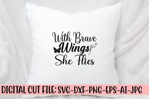 With Brave Wings She Flies SVG Cut File SVG Syaman 
