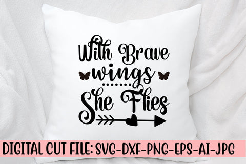 With Brave Wings She Flies SVG Cut File SVG Syaman 
