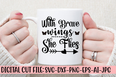 With Brave Wings She Flies SVG Cut File SVG Syaman 
