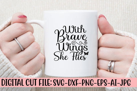 With Brave Wings She Flies SVG Design SVG Syaman 