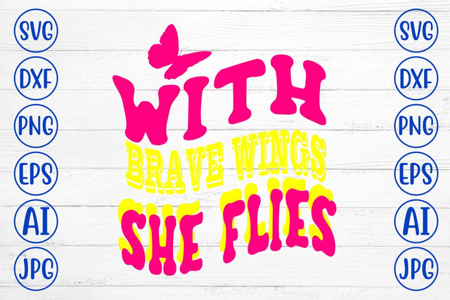 With Brave Wings She Flies SVG SVG Syaman 