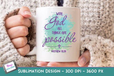 With God All Things are Possible | Christian Sublimation Sublimation Stacy's Digital Designs 