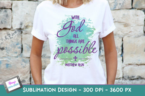 With God All Things are Possible | Christian Sublimation Sublimation Stacy's Digital Designs 