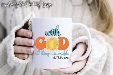 With God All Things Are Possible Matthew 19:16 Sublimation PNG SVG Creativeart88 