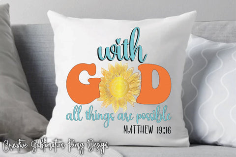 With God All Things Are Possible Matthew 19:16 Sublimation PNG SVG Creativeart88 