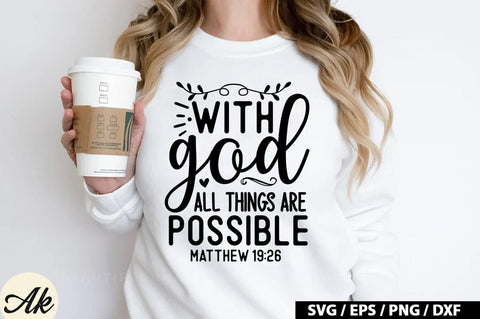 With god all things are possible Matthew 19:26 SVG SVG akazaddesign 