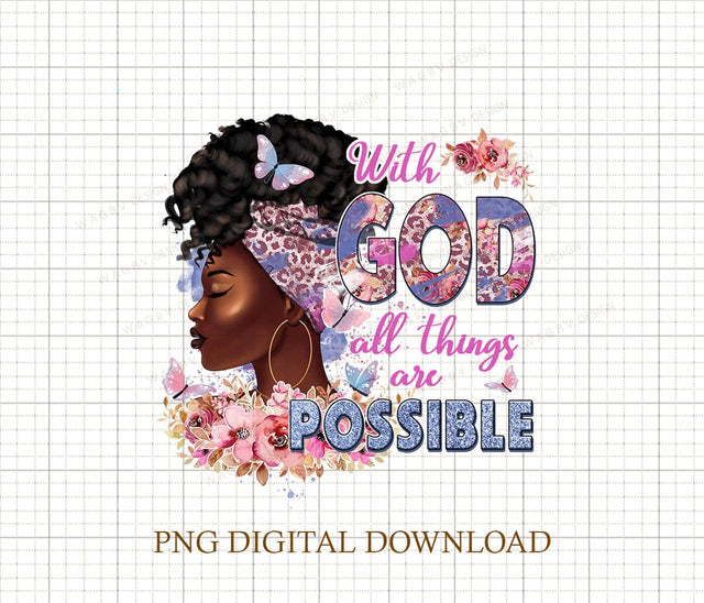 With God All Things Are Possible Png, black woman png, Western God Png, Afro png Download SVG DiamondDesign 