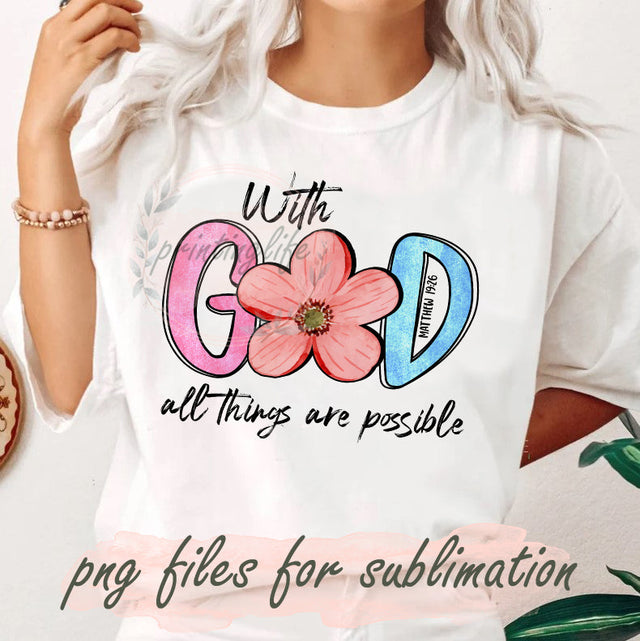 With God All Things are Possible Png, Christian Design PNG, Jesus Faith Design Png, Matthew 19:26, God Christian Sublimation Design, Digital Download Sublimation PrintingLife 