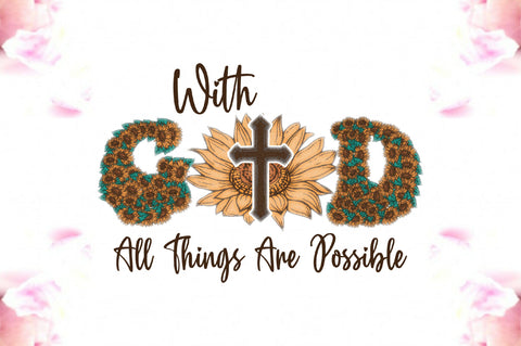 With God All Things Are Possible PNG Sublimation Jagonath Roy 