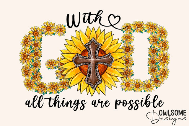 With God All Things Are Possible PNG Sublimation Sublimation Owlsome.Designs 