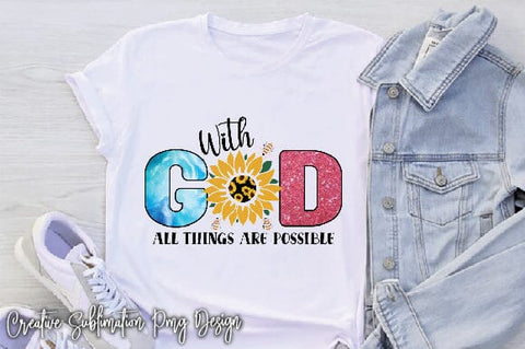 With God All Things Are Possible Sublimation Creativeart88 