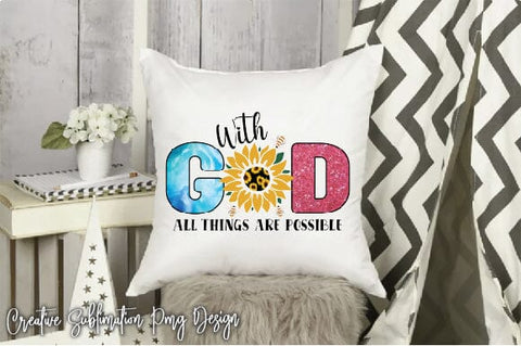 With God All Things Are Possible Sublimation Creativeart88 