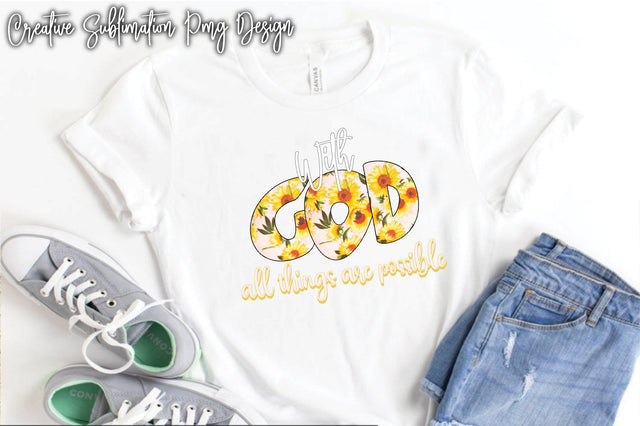 With God All Things Are Possible Sublimation Creativeart88 