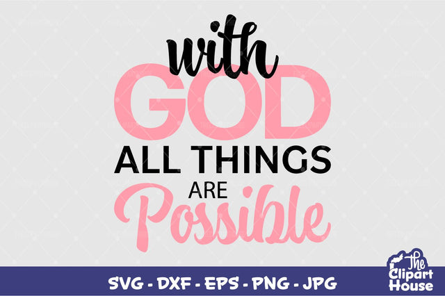With God All Things Are Possible SVG The Clipart House 