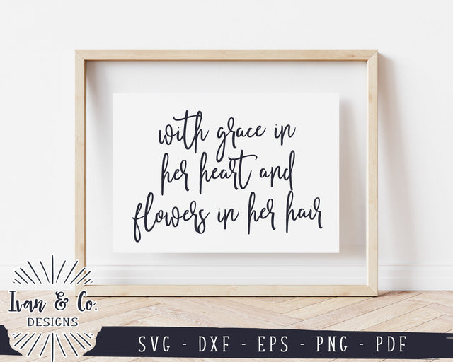 With Grace in Her Heart and Flowers in Her Hair SVG Files | Nursery Svg | Commercial Use | Digital Cut Files (1149182346) SVG Ivan & Co. Designs 