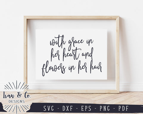 With Grace in Her Heart and Flowers in Her Hair SVG Files | Nursery Svg | Commercial Use | Digital Cut Files (1149182346) SVG Ivan & Co. Designs 
