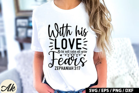 With his love he will calm all your fears Zephaniah 3:17 SVG SVG akazaddesign 