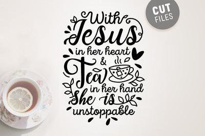 With Jesus In Her Heart And Tea SVG SVG VectorSVGdesign 