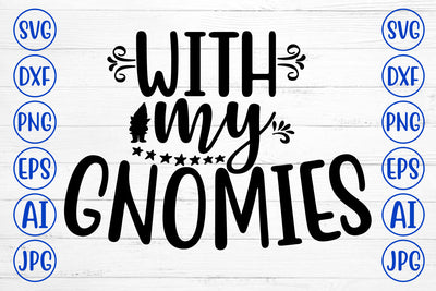 With My Gnomies SVG Cut File SVG Syaman 