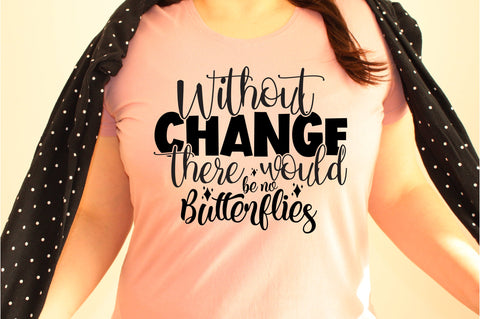 Without change there would be no butterflies svg SVG orpitasn 