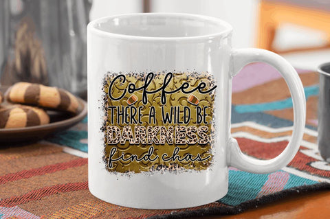 Without coffee there a wild Sublimation PNG, Coffee Sublimation Design Sublimation Regulrcrative 