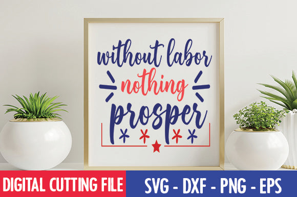 without labor nothing, prosper SVG SVG thesvgfactory 
