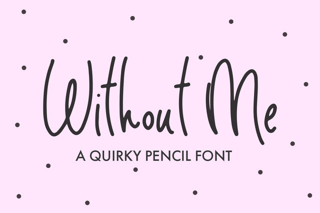 Without Me Font Freeling Design House 