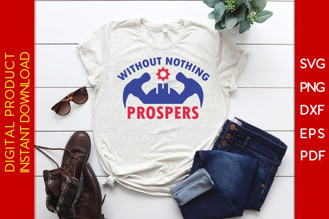Without Nothing Prospers SVG PNG PDF Cut File SVG Creativedesigntee 