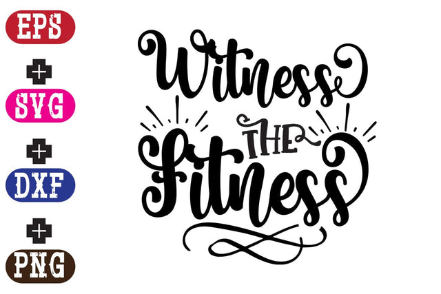 Witness the Fitness SVG Nurstore 