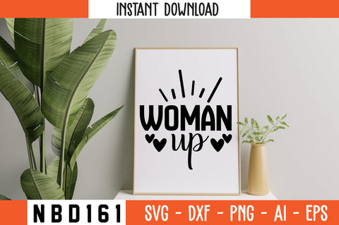 woman up Svg Design SVG Nbd161 