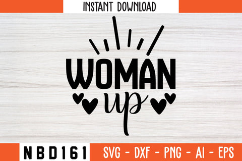 woman up Svg Design SVG Nbd161 