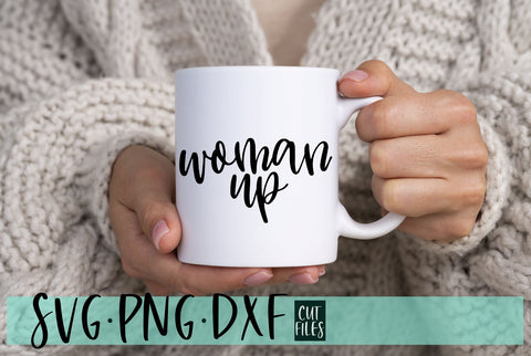 Woman Up SVG | Inspirational Quotes SVG Files Free For Commercial Use SVG RedFoxDesignsUS 