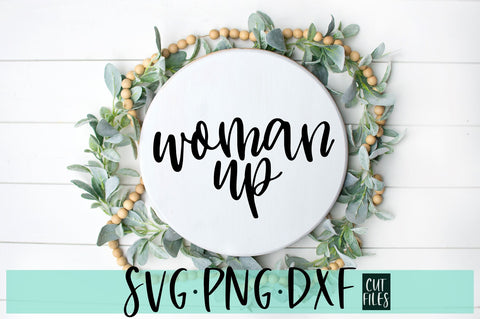 Woman Up SVG | Inspirational Quotes SVG Files Free For Commercial Use SVG RedFoxDesignsUS 