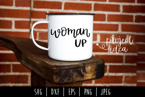 Woman Up SVG SavoringSurprises 