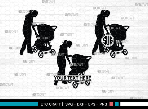 Woman With Stroller Monogram, Woman With Stroller Silhouette, Woman with Stroller SVG, Stroller Svg, Stroller Carriage Svg, SB00419 SVG ETC Craft 