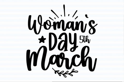 Woman`s Day 5th March svg SVG orpitasn 