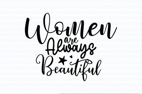 Women Are Always Beautiful svg SVG orpitasn 