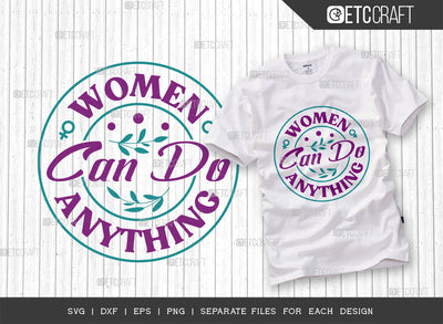 Women Can Do Anything SVG Cut File, Womens Day Svg, Girl Power, Strong Women, International Womens Day, Womens Day Quote, ETC T00387 SVG ETC Craft 