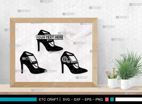 Women High Heels Monogram, Women High Heels Silhouette, Women High Heel Shoes SVG, High Heel Svg, Shoes Svg, SB00221 SVG ETC Craft 