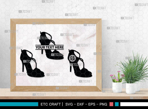 Women High Heels Monogram, Women High Heels Silhouette, Women High Heel Shoes SVG, High Heel Svg, Shoes Svg, SB00221 SVG ETC Craft 