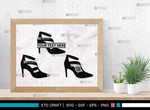 Women High Heels Monogram, Women High Heels Silhouette, Women High Heel Shoes SVG, High Heel Svg, Shoes Svg, SB00221 SVG ETC Craft 