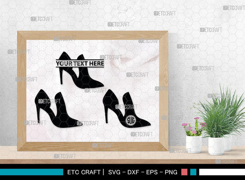 Women High Heels Monogram, Women High Heels Silhouette, Women High Heel Shoes SVG, High Heel Svg, Shoes Svg, SB00221 SVG ETC Craft 