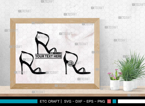 Women High Heels Monogram, Women High Heels Silhouette, Women High Heel Shoes SVG, High Heel Svg, Shoes Svg, SB00221 SVG ETC Craft 