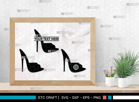 Women High Heels Monogram, Women High Heels Silhouette, Women High Heel Shoes SVG, High Heel Svg, Shoes Svg, SB00221 SVG ETC Craft 