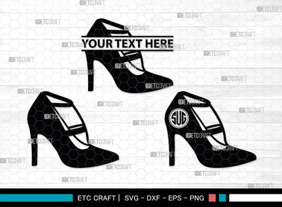 Women High Heels Monogram, Women High Heels Silhouette, Women High Heel Shoes SVG, High Heel Svg, Shoes Svg, SB00221 SVG ETC Craft 