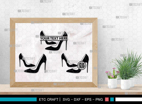 Women High Heels Monogram, Women High Heels Silhouette, Women High Heel Shoes SVG, High Heel Svg, Shoes Svg, SB00221 SVG ETC Craft 
