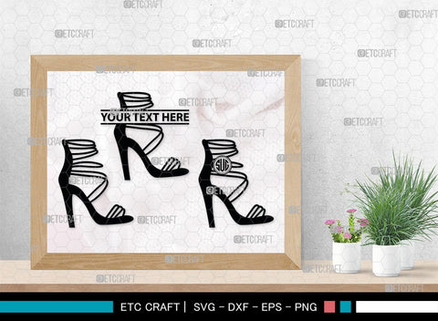 Women High Heels Monogram, Women High Heels Silhouette, Women High Heel Shoes SVG, High Heel Svg, Shoes Svg, SB00221 SVG ETC Craft 